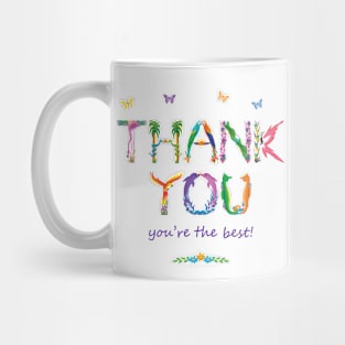 Thank you, you're the best - tropical word art Mug